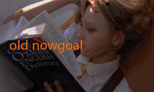 old nowgoal-Memperkenalkan Nowgoal Live: Solusi Cerdas untuk Menyaksikan Pertandingan Sepak Bola Secara Langsung