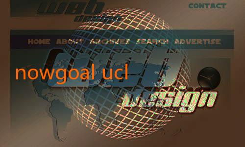 nowgoal ucl-Menelusuri Dunia Sports dan Prediksi Akurat Bersama NowGoal Itd