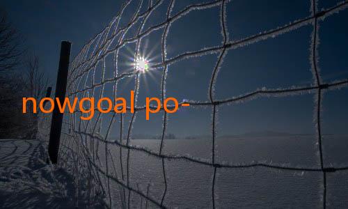 nowgoal po-Livescores Nowgoal: Solusi Terbaik untuk Pecinta Sepak Bola di Indonesia